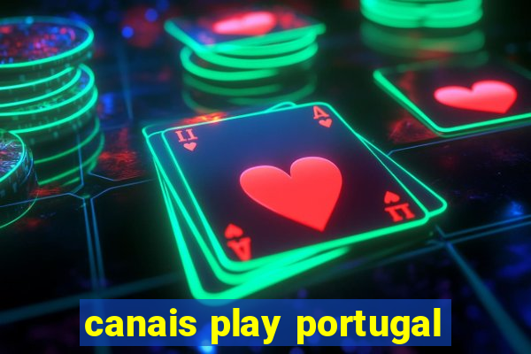 canais play portugal